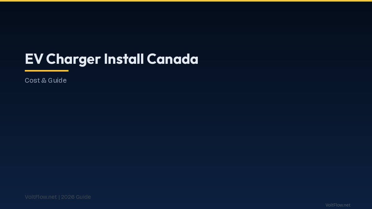 Home EV Charger Installation Canada 2026 — Cost & Guide